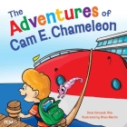 The Adventures of Cam E. Chameleon (Exploration Storytime) Cover Image
