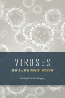 Viruses: Agents of Evolutionary Invention By Michael G. Cordingley Cover Image