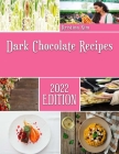 Dark Chocolate Recipes: Collections on Chocolate Recipes By Kristina Kim Cover Image