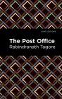The Post Office By Rabindranath Tagore, Mint Editions (Contribution by) Cover Image