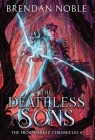 The Deathless Sons By Brendan Noble Cover Image