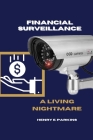 Financial Surveillance: A Living Nightmare Cover Image