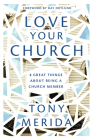 Love Your Church: 8 Great Things about Being a Church Member Cover Image