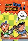 100 Blagues! Et Plus... N° 21 By Julie Lavoie, Dominique Pelletier (Illustrator) Cover Image