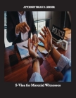 S-Visa for Material Witnesses: Getting a Work Permit and Legal Status by Being a Material Witness By Brian D. Lerner Cover Image