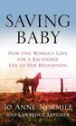 Saving Baby: How One Woman's Love for a Racehorse Led to Her Redemption By Jo Anne Normile Cover Image