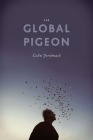The Global Pigeon (Fieldwork Encounters and Discoveries) By Colin Jerolmack Cover Image