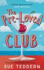 The Pre-Loved Club By Sue Teddern Cover Image