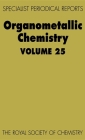 Organometallic Chemistry: Volume 25 (Specialist Periodical Reports #25) By J. L. Wardell (Contribution by), Catherine E. Housecroft (Contribution by), D. A. Armitage (Contribution by) Cover Image