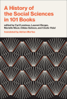 A History of the Social Sciences in 101 Books By Cyril Lemieux (Editor), Laurent Berger (Editor), Marielle Mace (Editor), Gildas Salmon (Editor), Cecile Vidal (Editor) Cover Image