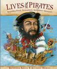 Lives of the Pirates: Swashbucklers, Scoundrels (Neighbors Beware!) (Lives of . . .) By Kathleen Krull, Kathryn Hewitt (Illustrator) Cover Image