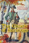 The Ghosts of Saratoga By David Ossont, David Dampf Cover Image