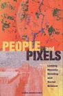 People and Pixels: Linking Remote Sensing and Social Science By National Research Council, Division of Behavioral and Social Scienc, Board on Environmental Change and Societ Cover Image