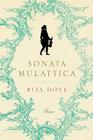 Sonata Mulattica: Poems By Rita Dove Cover Image