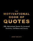 The Motivational Book of Quotes By Jenny Kellett Cover Image