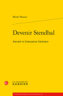 Devenir Stendhal: Amitie Et Formation Litteraire By Muriel Bassou, Marie-Claire Bassou (Editor) Cover Image