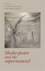 Shakespeare and the Supernatural By Victoria Bladen (Editor), Yan Brailowsky (Editor) Cover Image