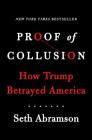 Proof of Collusion: How Trump Betrayed America Cover Image