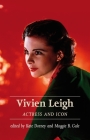 Vivien Leigh: Actress and Icon Cover Image