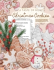 A Taste of Home CHRISTMAS COOKIES RECIPES COOKBOOK & CHRISTMAS COOKIES COLORING BOOK in one!: Color gorgeous grayscale Christmas cookies while ... del Cover Image