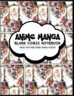 Anime Manga Comic Notebook: Anime Design (3) - Create Your Own Anime Manga Comic Book, Variety of Comic Templates for Anime Figure Drawing By P2g Comics Cover Image