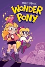 Wonder Pony By Marie Spenale Cover Image