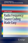 Radio Frequency Source Coding Made Easy (Springerbriefs in Electrical and Computer Engineering) Cover Image