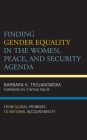 Finding Gender Equality in the Women, Peace, and Security Agenda: From Global Promises to National Accountability Cover Image