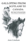 Galloping from Scotland to Canada: The Story of SantaClyde By Ann Lindum Cover Image