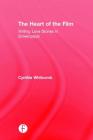 The Heart of the Film: Writing Love Stories in Screenplays By Cynthia Whitcomb Cover Image