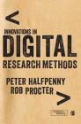 Innovations in Digital Research Methods By Peter Halfpenny (Editor), Rob Procter (Editor) Cover Image