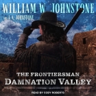 Damnation Valley Lib/E By J. A. Johnstone, William W. Johnstone, Cody Roberts (Read by) Cover Image