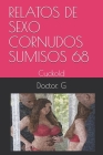 Relatos de Sexo Cornudos Sumisos 68: Cuckold By Doctor G Cover Image