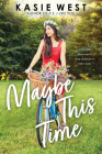 Maybe This Time By Kasie West Cover Image