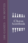 Chess Scorebook - 100 Games - 90 moves: Chess notation books - Chess recording book - 101 pages, 6