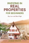 Investing in Real Properties for Beginners Cover Image