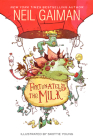 Fortunately, the Milk By Neil Gaiman, Skottie Young (Illustrator) Cover Image