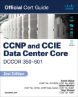 CCNP and CCIE Data Center Core Dccor 350-601 Official Cert Guide By Somit Maloo, Iskren Nikolov, Firas Ahmed Cover Image
