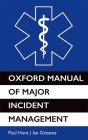 Oxford Manual of Major Incident Management Cover Image