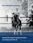 Classical Dressage Training in Practice according to the H.Dv.12 By Gert Schwabl Von Gordon Cover Image