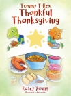 Tommy T-Rex Thankful Thanksgiving By Kasey Young Cover Image
