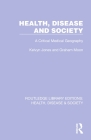 Health, Disease and Society: A Critical Medical Geography Cover Image
