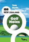 100 Essential New Zealand Golf Holes Cover Image