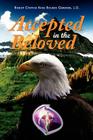 Accepted in the Beloved By Bishop Cynthia King Bolden J. D Gardner Cover Image