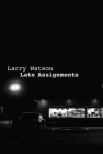 Late Assignments By Larry Watson Cover Image