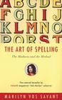 The Art of Spelling: The Madness and the Method By Marilyn vos Savant, Joan Reilly (Illustrator) Cover Image