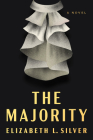 The Majority: A Novel By Elizabeth L. Silver Cover Image