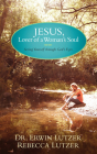 Jesus, Lover of a Woman's Soul By Erwin Lutzer, Rebecca Lutzer Cover Image