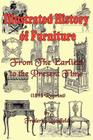 Illustrated History of Furniture: From the Earliest to the Present Time (1893 Reprint) By Frederick Litchfield, James H. Ford (Editor) Cover Image