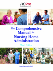 The Comprehensive Manual to Nursing Home Administration, Third Edition By Brian Garavaglia Cover Image